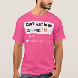 Kann'S Nicht Erwarten, Zum Zelten Zu Gehen Camper  T-Shirt