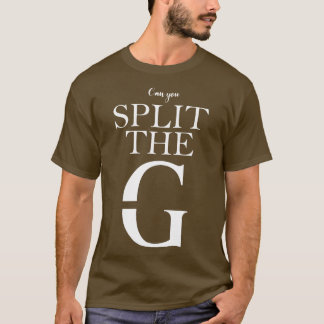 Kannst du das G teilen? T-Shirt
