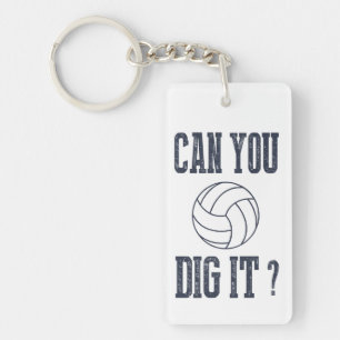 Kannst du es ausgraben Volleyball-Schlüsselanhänge Schlüsselanhänger