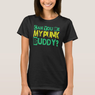 Kannst du mein Punk-Kumpel sein Gothic Goth Kon T-Shirt