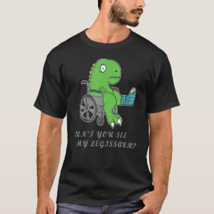 Kannst du meinen Legissaur Broken Leg Dinosaurier  T-Shirt