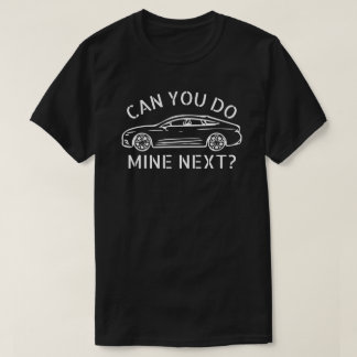Kannst du meins als nächstes machen T-Shirt