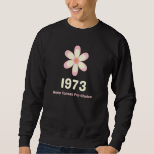 Kansas Frauenrechte Pro Wahl Retro-Blume Und Sweatshirt