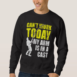 Kant Arbeit heute mein Arm ist in einer Kastenfisc Sweatshirt