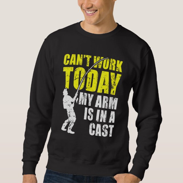 Kant Arbeit heute mein Arm ist in einer Kastenfisc Sweatshirt (Vorderseite)