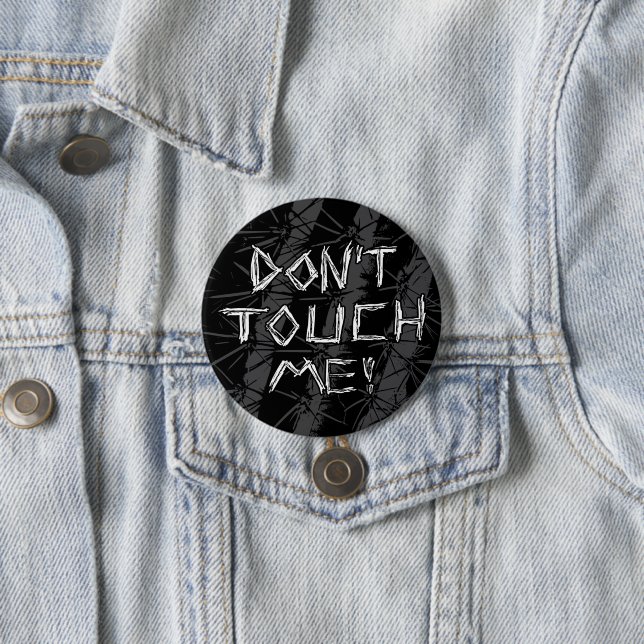 Kantiger anpassbarer "Fass mich nicht an!"-Button  Button (Beispiel)
