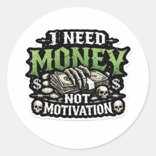 Kantiger Gothic Grunge "Ich brauche Geld, keine Mo Runder Aufkleber