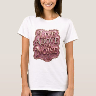 Kantiges Gold ABOVE THE NOISE Statement T-Shirt