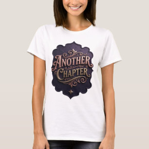 Kantiges Gold ANOTHER CHAPTER Custom-Design T-Shirt