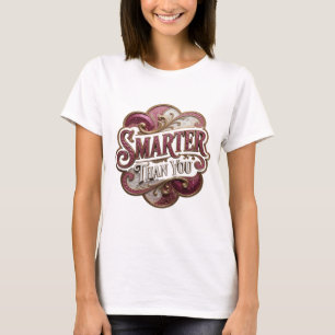 Kantiges Gold SCHLAUER ALS DU Druck T-Shirt