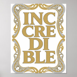 Kantiges Gold UNGLAUBLICH Kühnes Design Poster