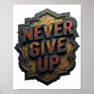 Kantiges Orange GIB NIE AUF Poster