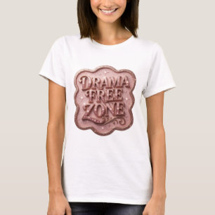 Kantiges Pinkes DRAMA FREIE ZONE-Shirt-Design T-Shirt