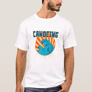 Kanufahren lässt mich tropischen Sport sonnig werd T-Shirt