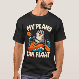 Kanufahren Robben Meinen Plänen Können Schwimmen T-Shirt