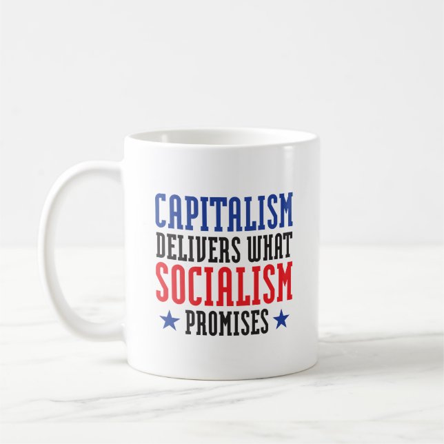 Kapitalismus liefert, was Sozialismus verspricht Kaffeetasse (Links)