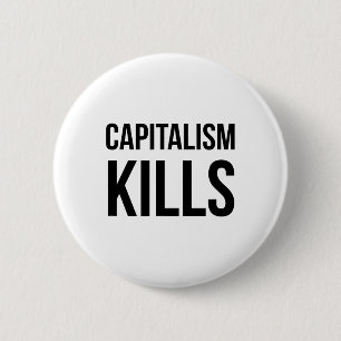 Kapitalismus tötet - Antikapitalist - Demokratisch Button