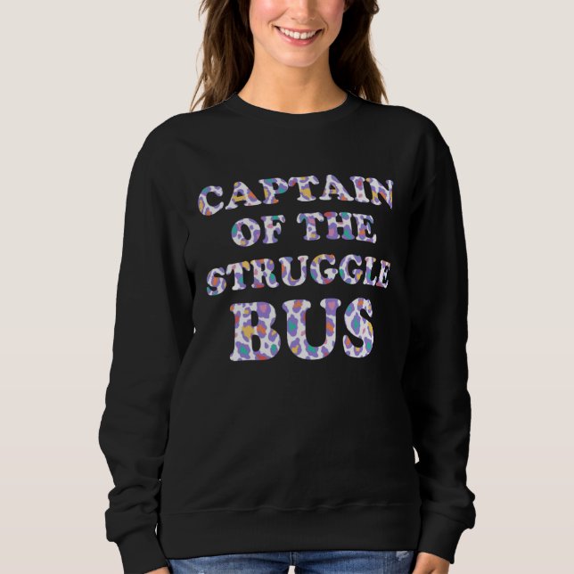 Kapitän des Kampfbus-Mutter-Fahrerin Mutter Fahrer Sweatshirt (Vorderseite)