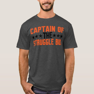 Kapitän des Struggle Bus Familien T-Shirt