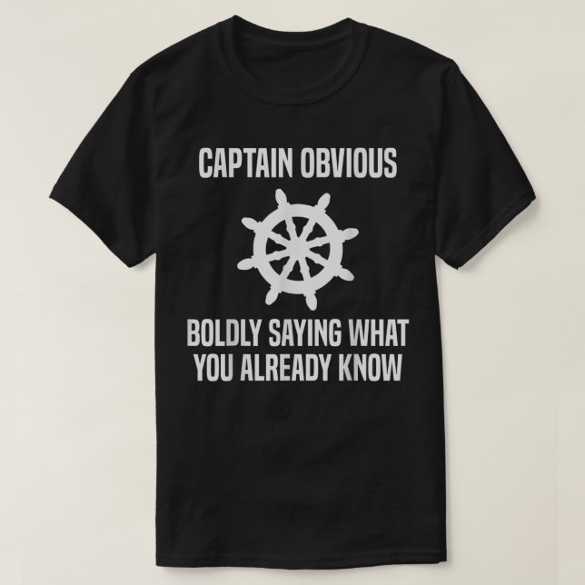 Kapitän Obvily Boltles Sprichwort, was Sie schon w T-Shirt (Design vorne)
