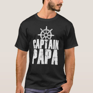 Kapitän Papa Motorbootschiff Segler Bootsfahrt T-Shirt