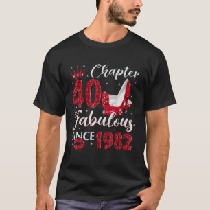 Kapitel 40 Fabelhaft Seit 1982 40. Geburtstag für T-Shirt