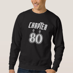 Kapitel 80 Geburtstagsfeier Männer Frauen Sweatshirt