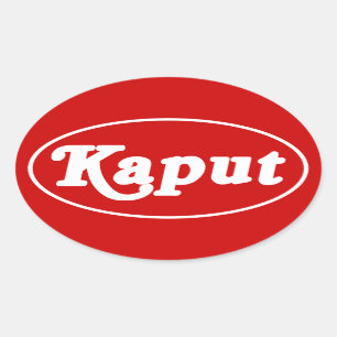 KAPUT ♦ FUNKTIONIERT NICHT ♦ OVALER AUFKLEBER