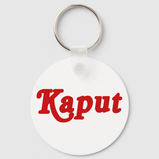 KAPUT ♦ FUNKTIONIERT NICHT ♦ SCHLÜSSELANHÄNGER (Vorderseite)