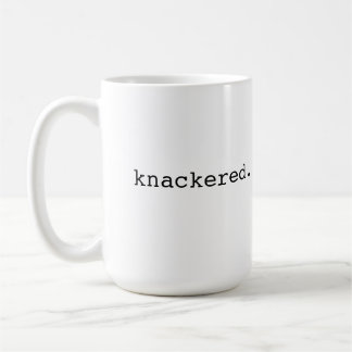 Kaputt - britischer Jargon Kaffeetasse