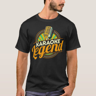 Karaoke Legend Karaoke Party Musiker Singe T-Shirt
