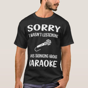 Karaoke nicht hören T-Shirt