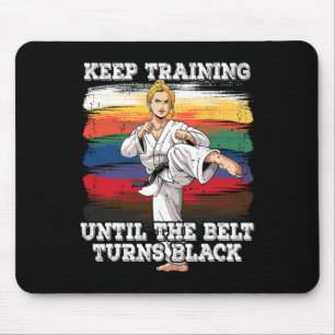 Karate Behielt Training bis der Gürtel schwarz wir Mousepad