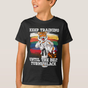 Karate Behielt Training bis der Gürtel schwarz wir T-Shirt