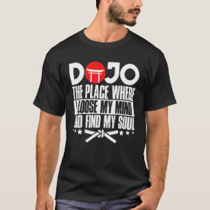 Karate Black Belt Gi Uniform Dojothe Ort, wo ich T-Shirt