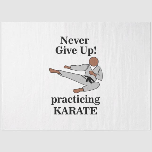 Karate Black Belt verzichten niemals auf Kampfkuns Seidenpapier (Vorderseite)
