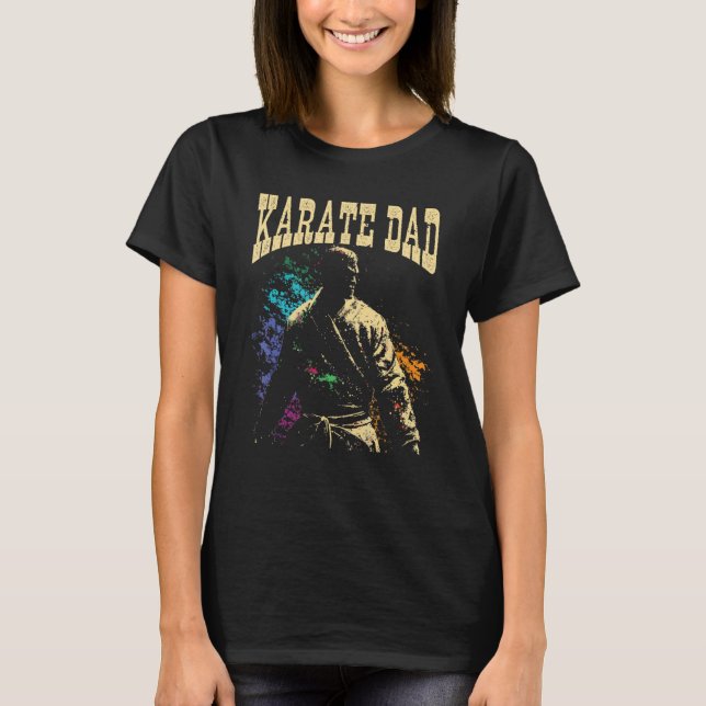 Karate Dad Best Daddy Ever MMA Martial Artist Fath T-Shirt (Vorderseite)