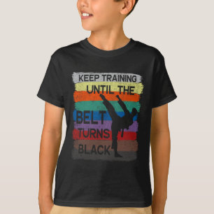 Karate-Design Weiter trainieren, bis der Gürtel si T-Shirt
