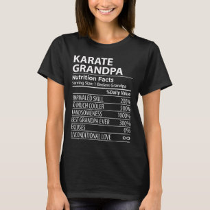 Karate Grandpa Nutrition Facts Funny Karate Grandl T-Shirt