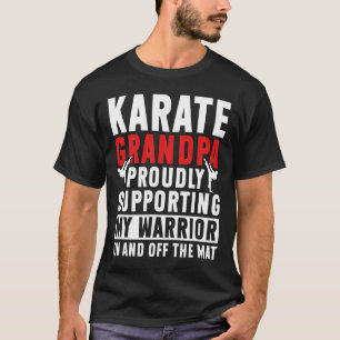 Karate Grandpa unterstützt meinen Krieger Karate G T-Shirt