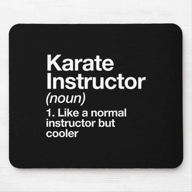 Karate Instructor Definition Funny Martial Arts Tr Mousepad (Vorne)