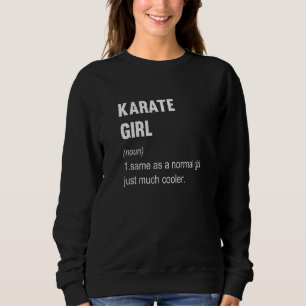Karate-Mädchen Definition Karate Frauen Sweatshirt