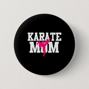 Karate Mama Mother's Day Martial Arts Kickboxing Button