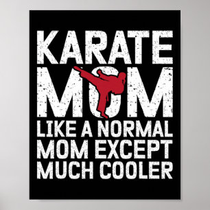 Karate Mama wie eine normale Mama, außer viel Cool Poster