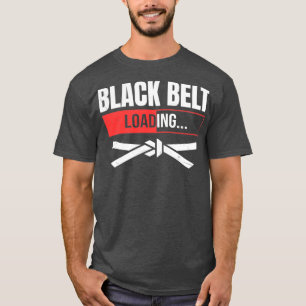 Karate oder Taekwondo Black Belt Loading Funny Mar T-Shirt