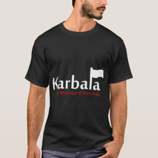 Karbala eine Botschaft der Menschheit T-Shirt