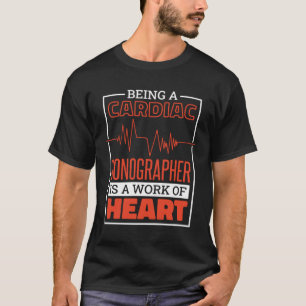 Kardiale Sonographin zu sein, ist ein Werk von Her T-Shirt