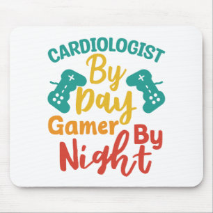 Kardiologe am Tag Gamer an Nacht Mousepad