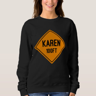 Karen 50 Meter Orange Traffic Warning Sign Paro Sweatshirt