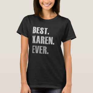 Karen Best Karen je für Karen T-Shirt